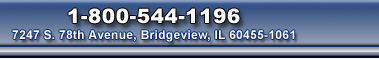 1-800-544-1196 7247 S. 78th Ave., Bridgeview, IL 60455-1061